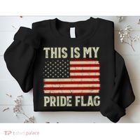 This Is My Pride Flag Patriotic American Flag, 4th of July  Sweatshirt thumb 2