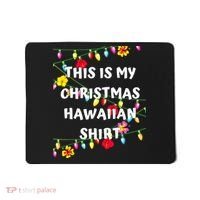 This Is My Christmas Hawaiian Shirt Christmas Hawaiian Mousepad thumb 0