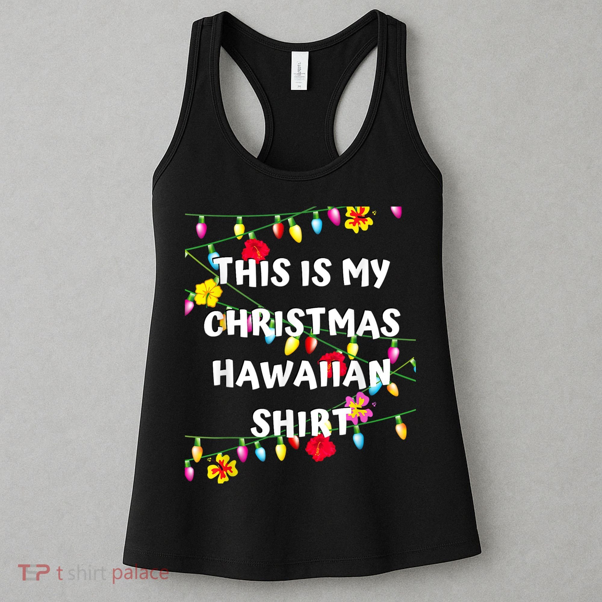 This Is My Christmas Hawaiian Shirt Christmas Hawaiian Women's Tank Top