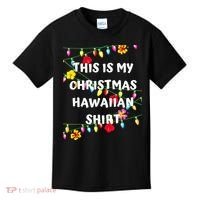This Is My Christmas Hawaiian Shirt Christmas Hawaiian Kids T-Shirt thumb 0
