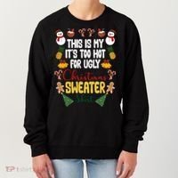 This Is My It's Too Hot For Ugly Christmas Sweater Women's Sweatshirt thumb 0