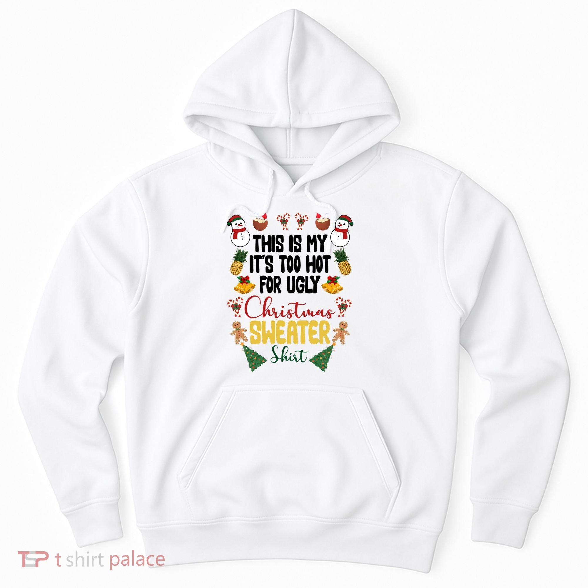 This Is My It's Too Hot For Ugly Christmas Sweater Hoodie
