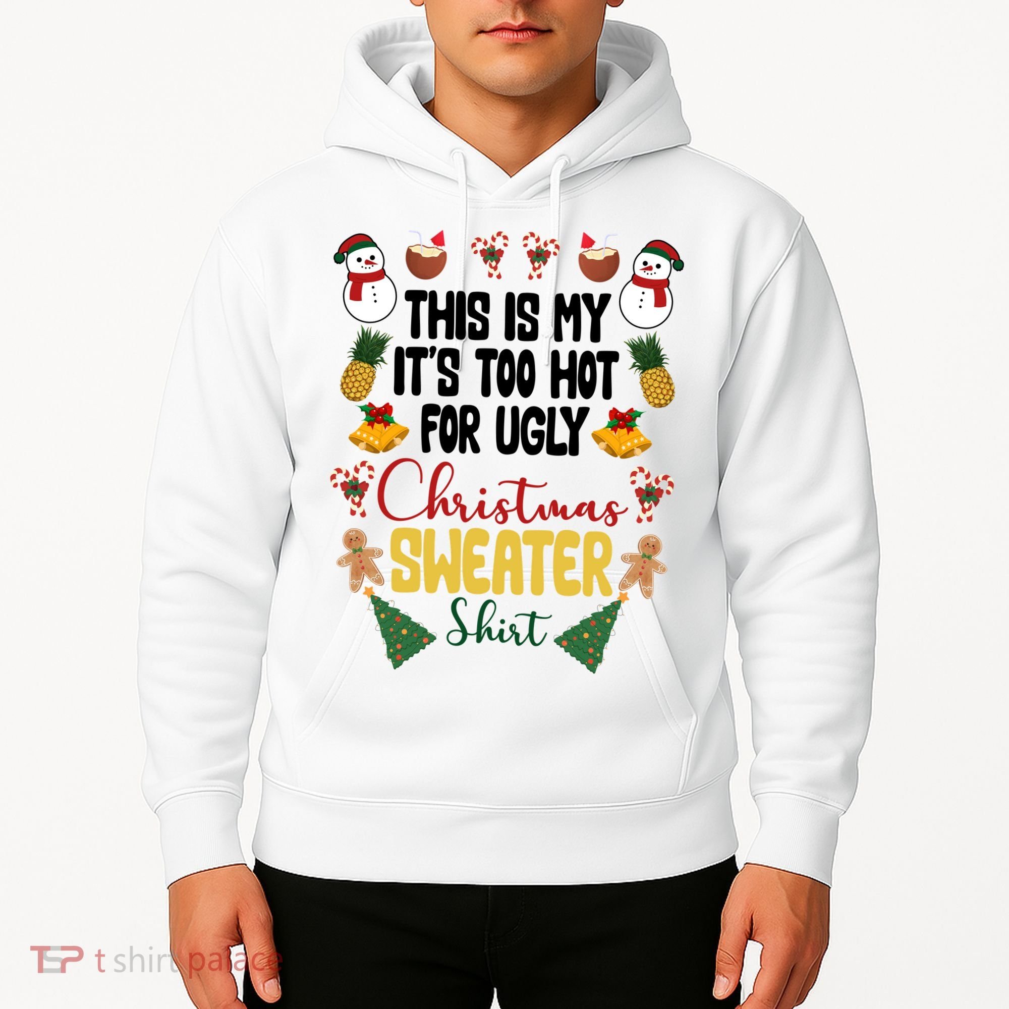 This Is My It's Too Hot For Ugly Christmas Sweater Hoodie