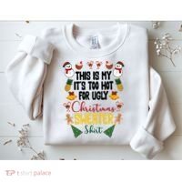 This Is My It's Too Hot For Ugly Christmas Sweater Sweatshirt thumb 2