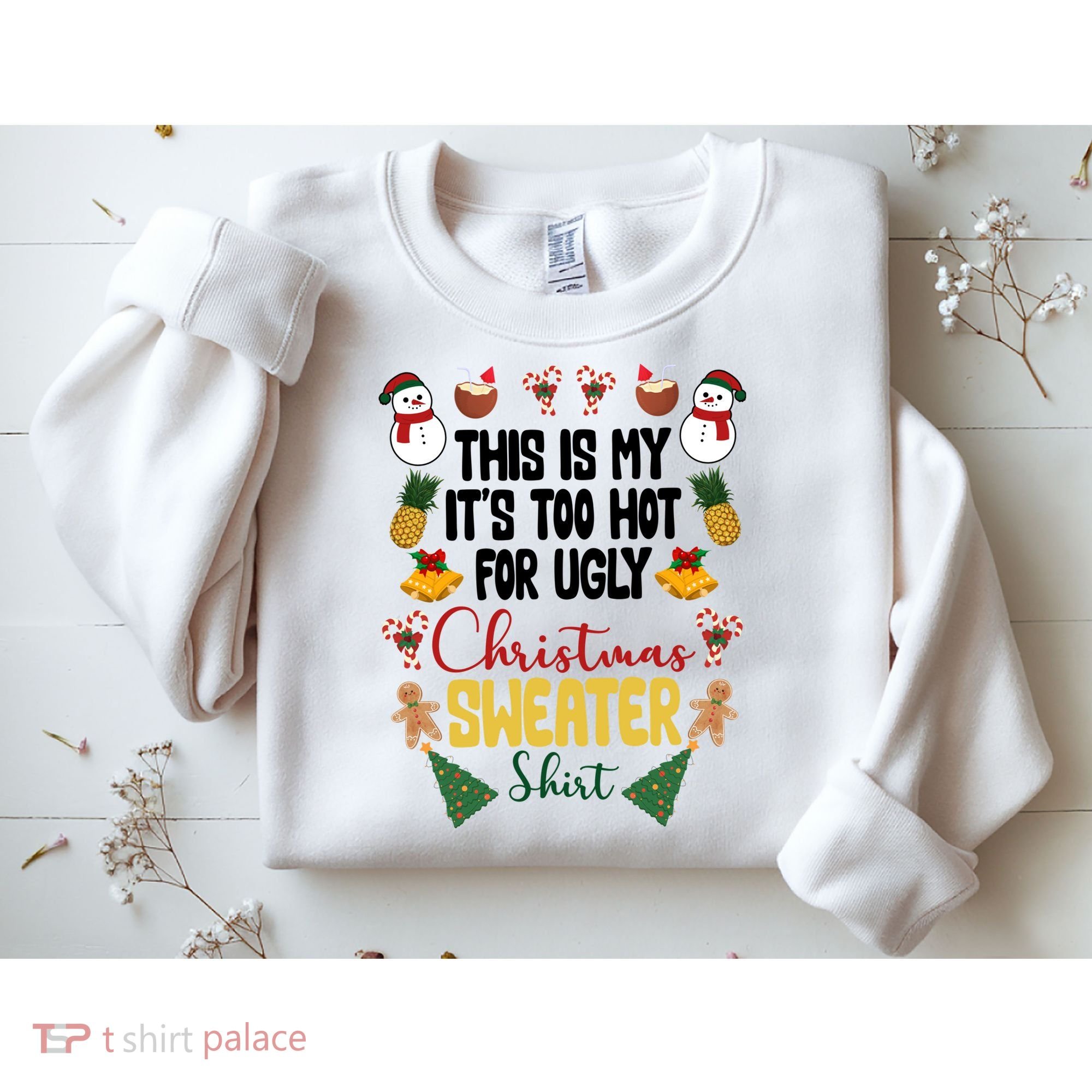 This Is My It's Too Hot For Ugly Christmas Sweater Sweatshirt