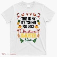 This Is My It's Too Hot For Ugly Christmas Sweater T-Shirt thumb 0
