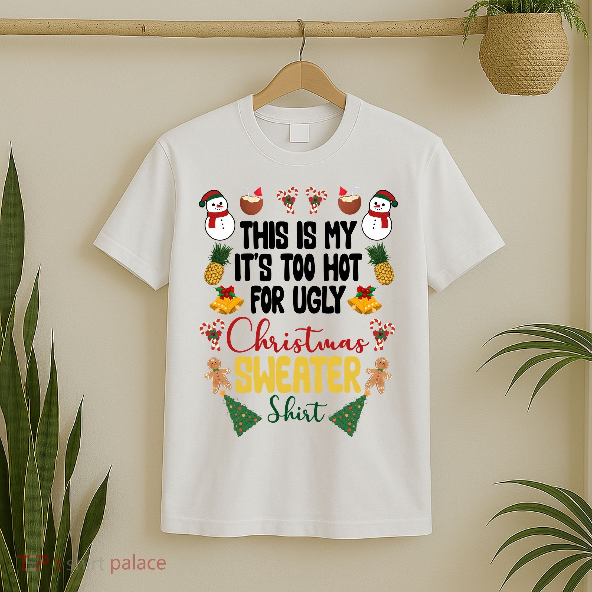 This Is My It's Too Hot For Ugly Christmas Sweater T-Shirt
