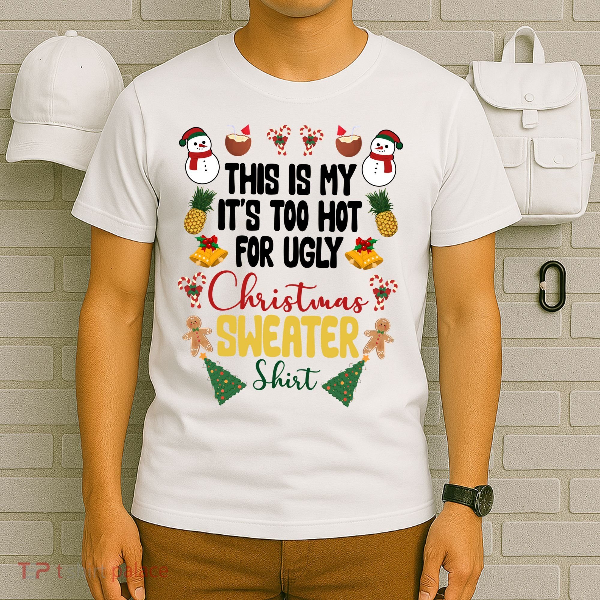 This Is My It's Too Hot For Ugly Christmas Sweater T-Shirt