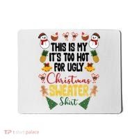This Is My It's Too Hot For Ugly Christmas Sweater Mousepad thumb 0