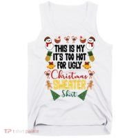 This Is My It's Too Hot For Ugly Christmas Sweater Tank Top thumb 0