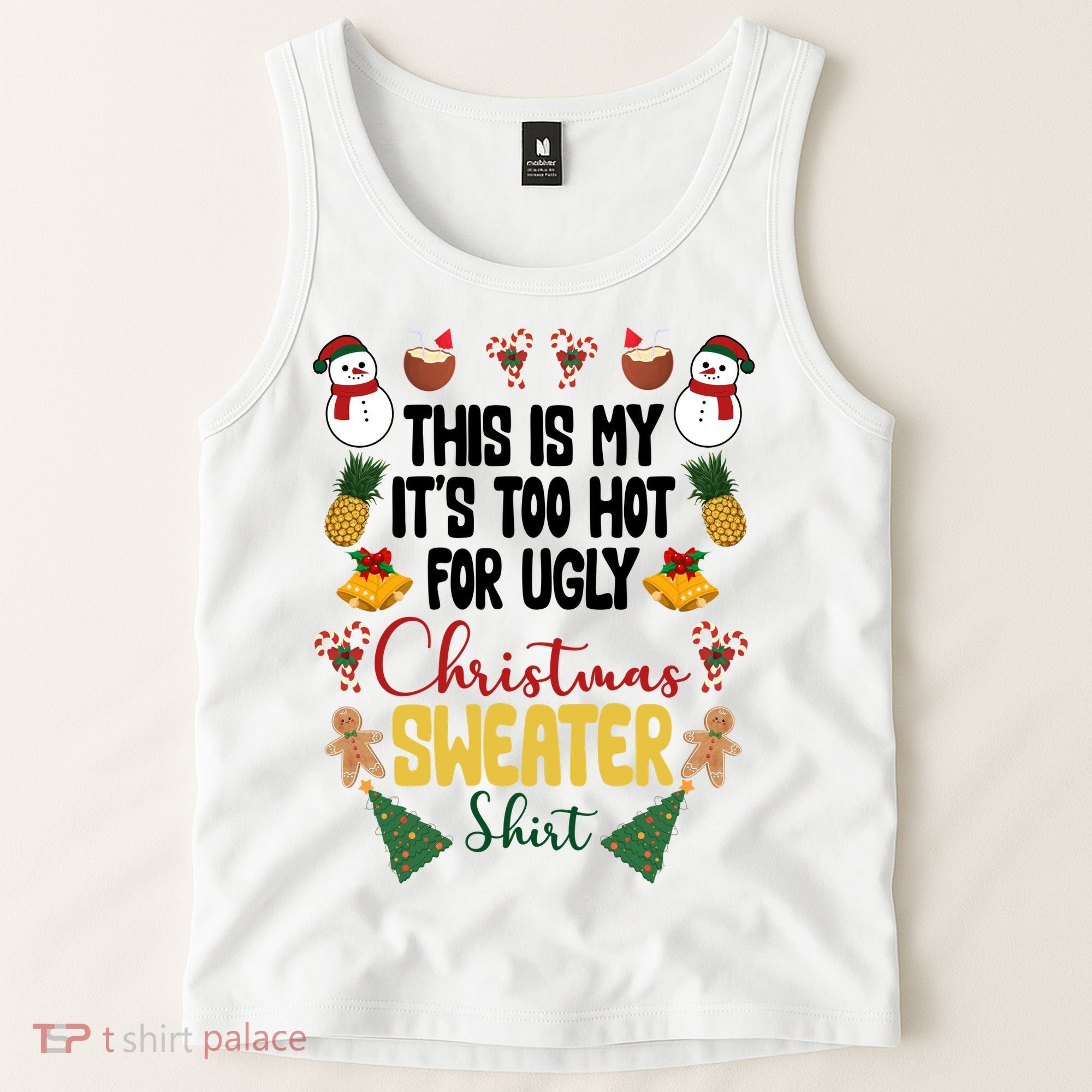This Is My It's Too Hot For Ugly Christmas Sweater Tank Top