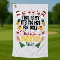 This Is My It's Too Hot For Ugly Christmas Sweater Golf Towel thumb 1