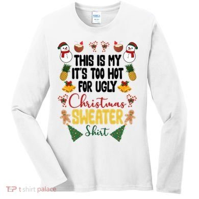This Is My It's Too Hot For Ugly Christmas Sweater Women's Long Sleeve Shirt