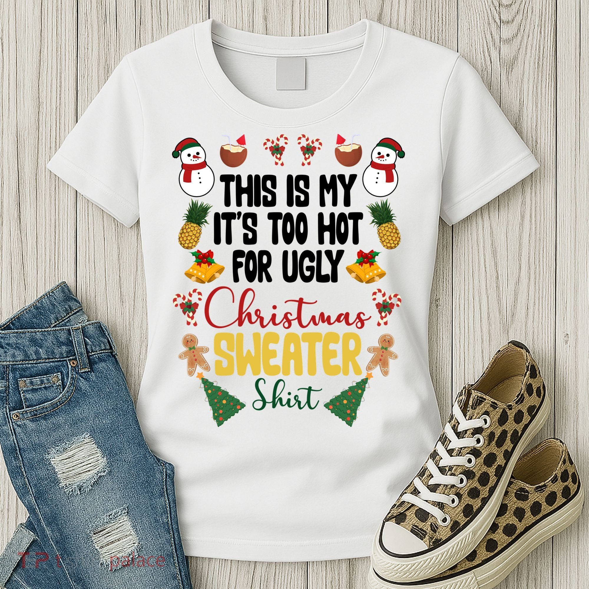 This Is My It's Too Hot For Ugly Christmas Sweater Women's T-Shirt