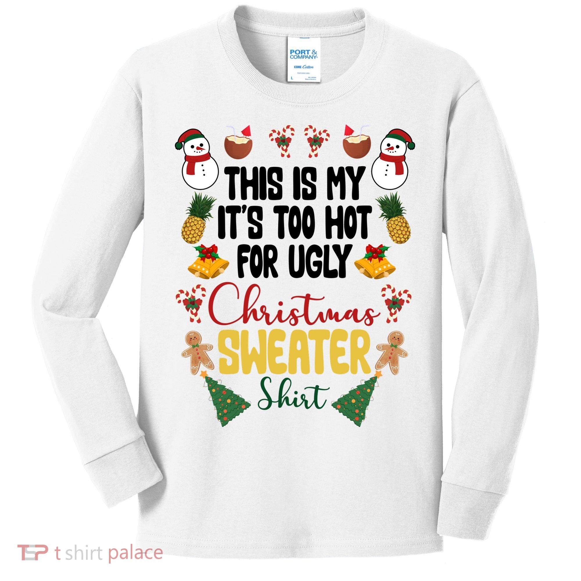 This Is My It's Too Hot For Ugly Christmas Sweater Kids Long Sleeve Shirt
