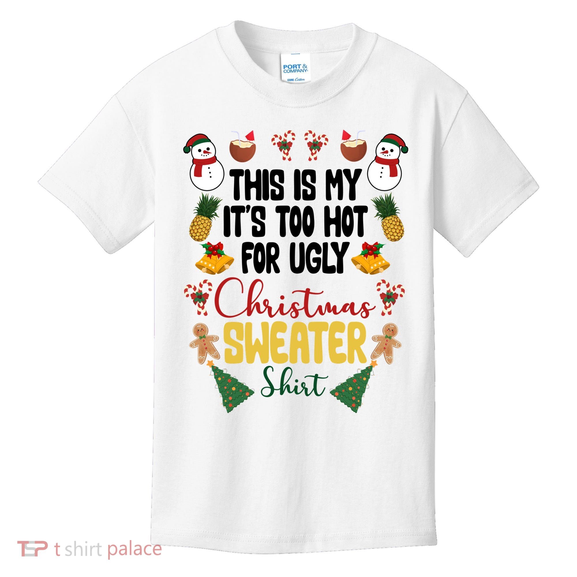This Is My It's Too Hot For Ugly Christmas Sweater Kids T-Shirt