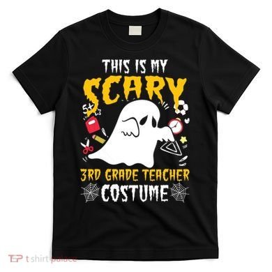 This Is My Scary Third Grade Costume Teacher Halloween T-Shirt