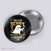 This Is My Scary Third Grade Costume Teacher Halloween Button thumb 0