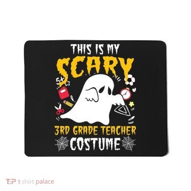 This Is My Scary Third Grade Costume Teacher Halloween Mousepad