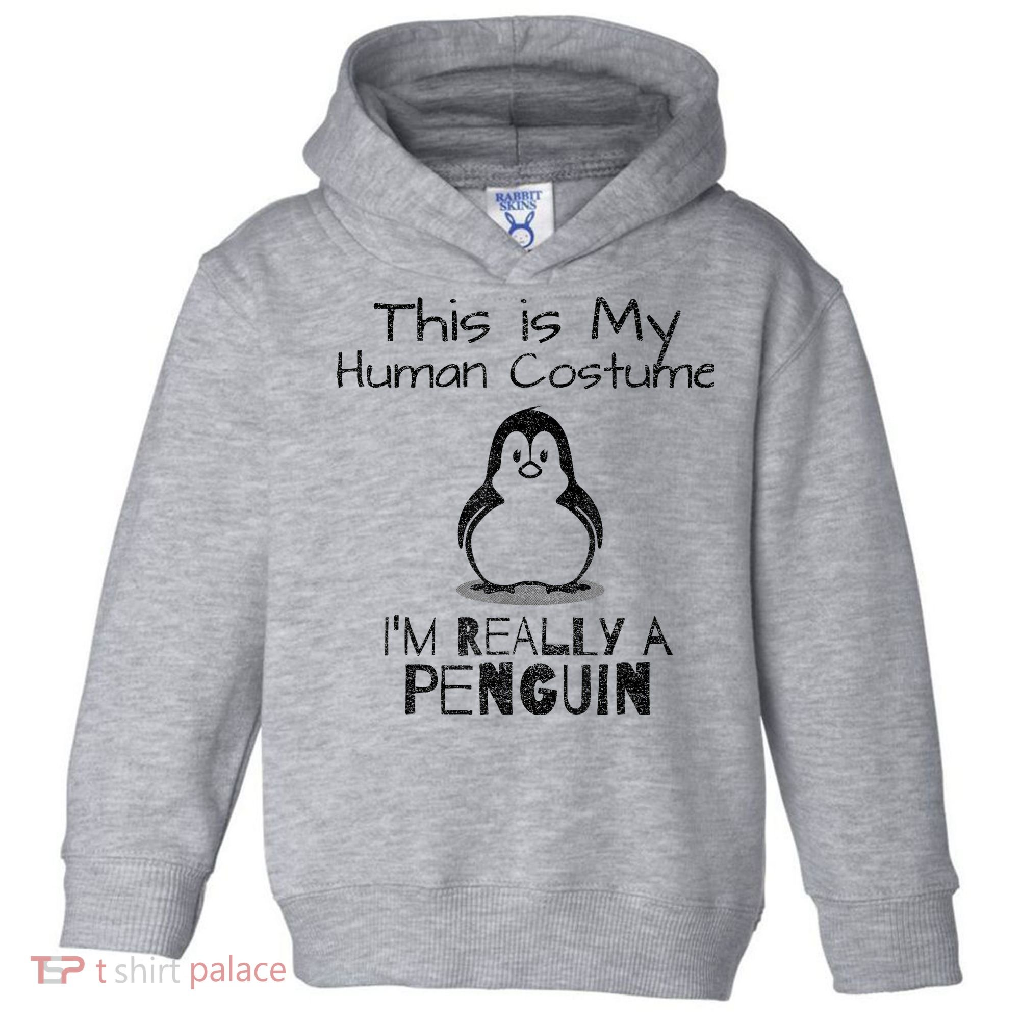 This is My Human Costume, I'm Really a Penguin Toddler Hoodie