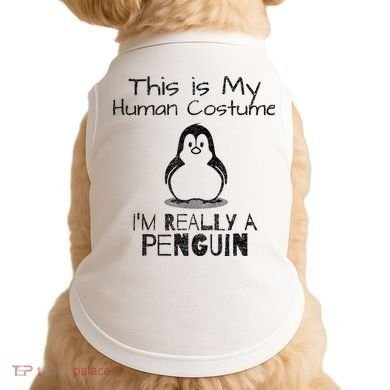 This is My Human Costume, I'm Really a Penguin Doggie Tank