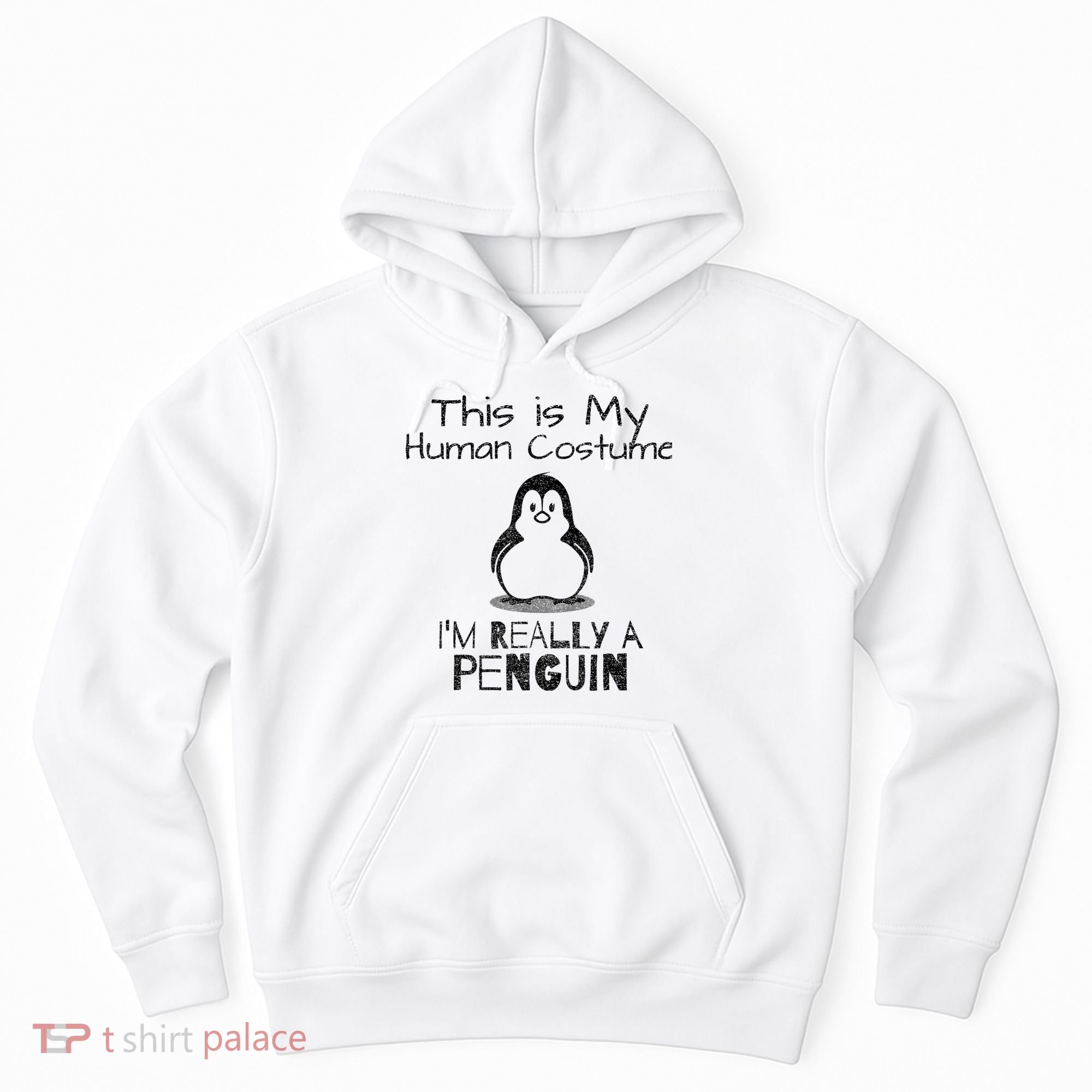 This is My Human Costume, I'm Really a Penguin Hoodie
