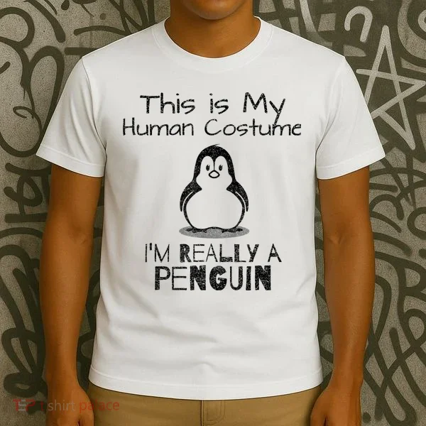 This is My Human Costume, I'm Really a Penguin T-Shirt