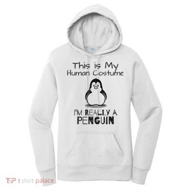 This is My Human Costume, I'm Really a Penguin Women's Hoodie