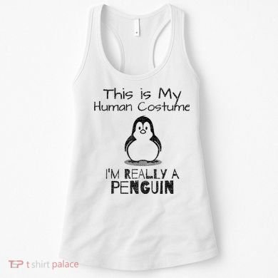 This is My Human Costume, I'm Really a Penguin Women's Tank Top