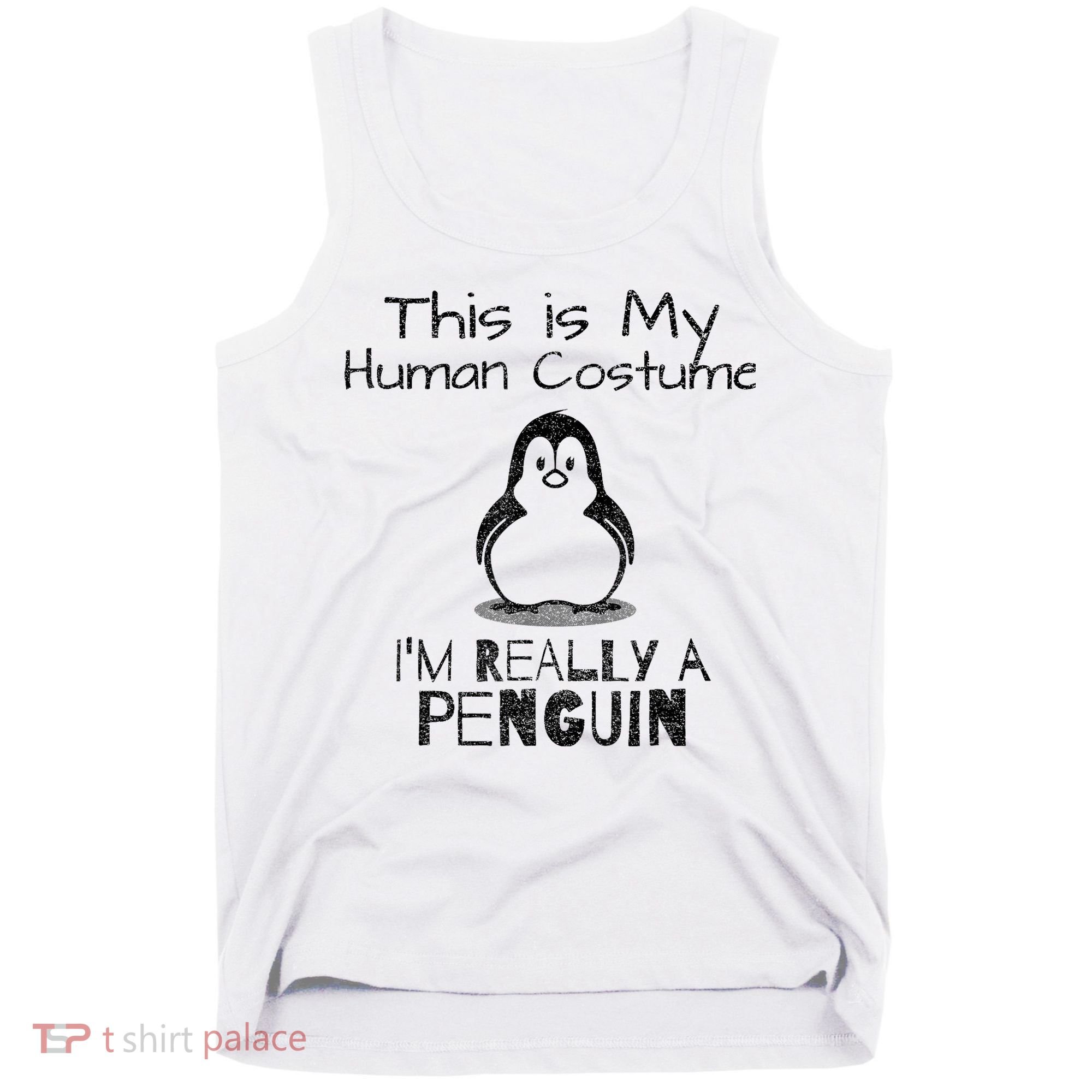 This is My Human Costume, I'm Really a Penguin Tank Top