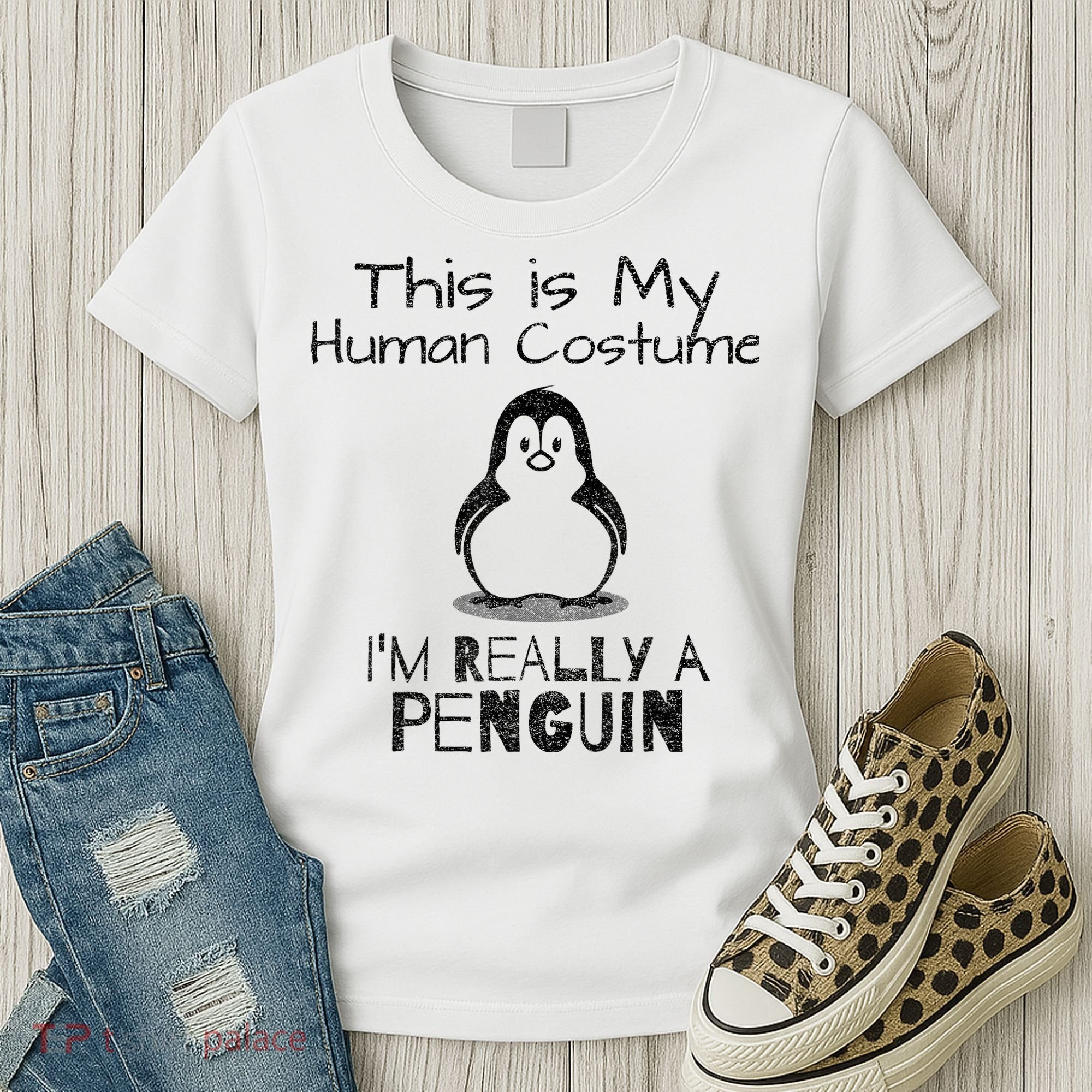 This is My Human Costume, I'm Really a Penguin Women's T-Shirt