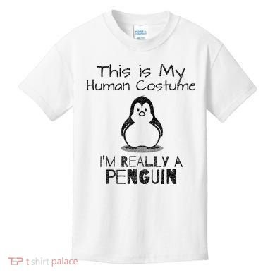 This is My Human Costume, I'm Really a Penguin Kids T-Shirt