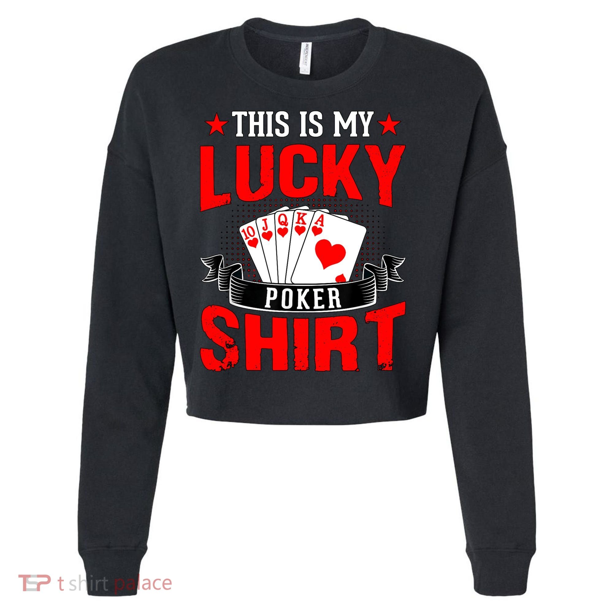 This is My Lucky Poker - Royal Flush Cropped Pullover Crew
