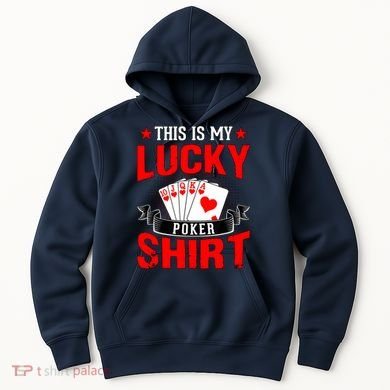 This is My Lucky Poker - Royal Flush Hoodie