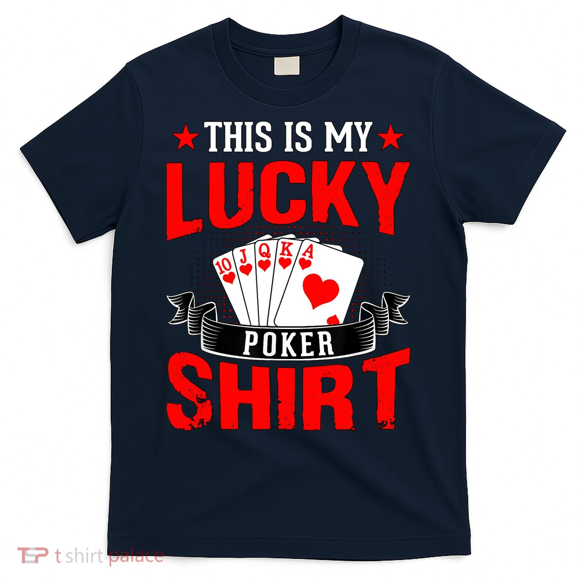 This is My Lucky Poker - Royal Flush T-Shirt