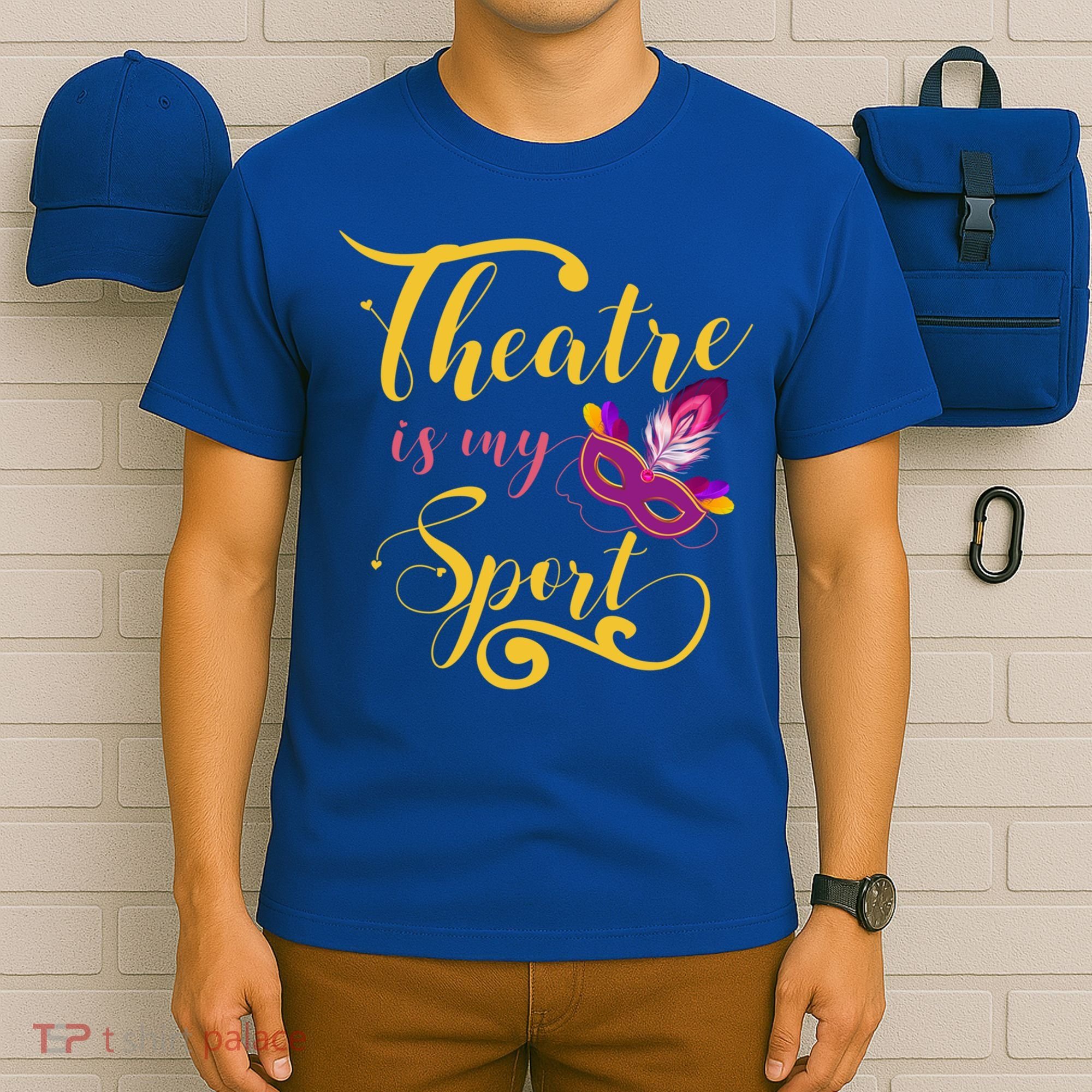 Theatre Is My Sport Musical Gift Funny And Cute Acting Theater Actor Gift T-Shirt