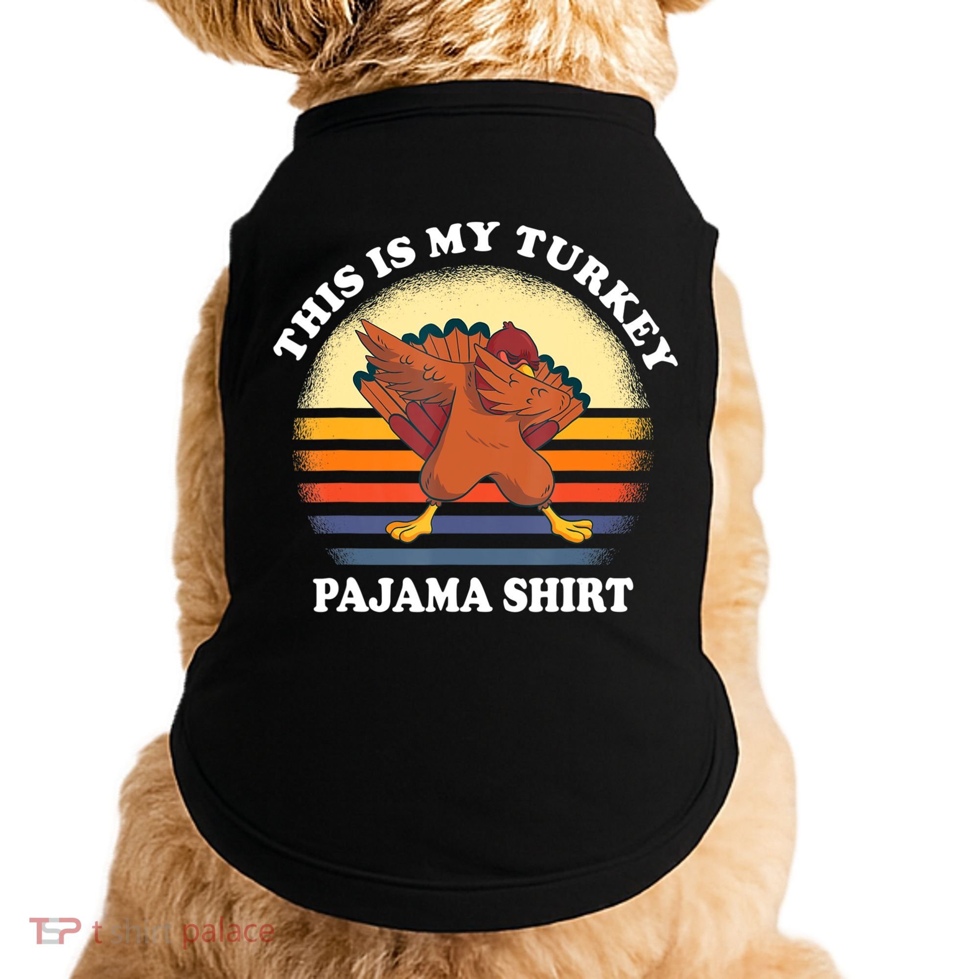 This Is My Turkey Pajama Thanksgiving Gobble Doggie Tank
