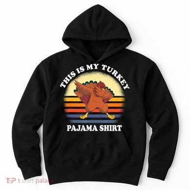 This Is My Turkey Pajama Thanksgiving Gobble Hoodie