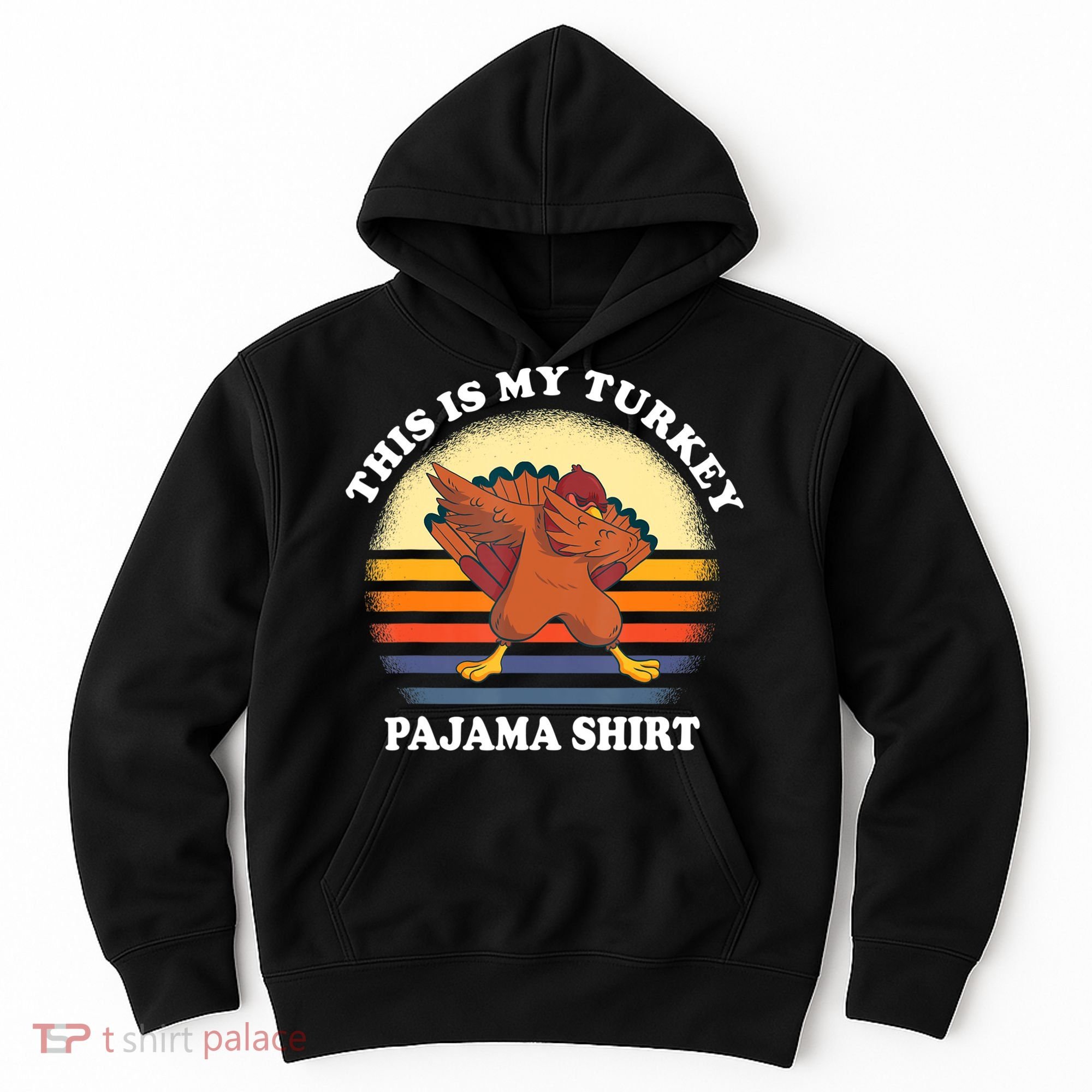 This Is My Turkey Pajama Thanksgiving Gobble Hoodie