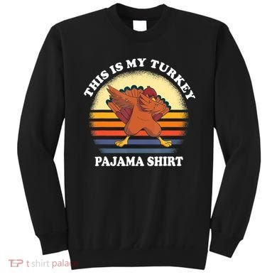 This Is My Turkey Pajama Thanksgiving Gobble Sweatshirt