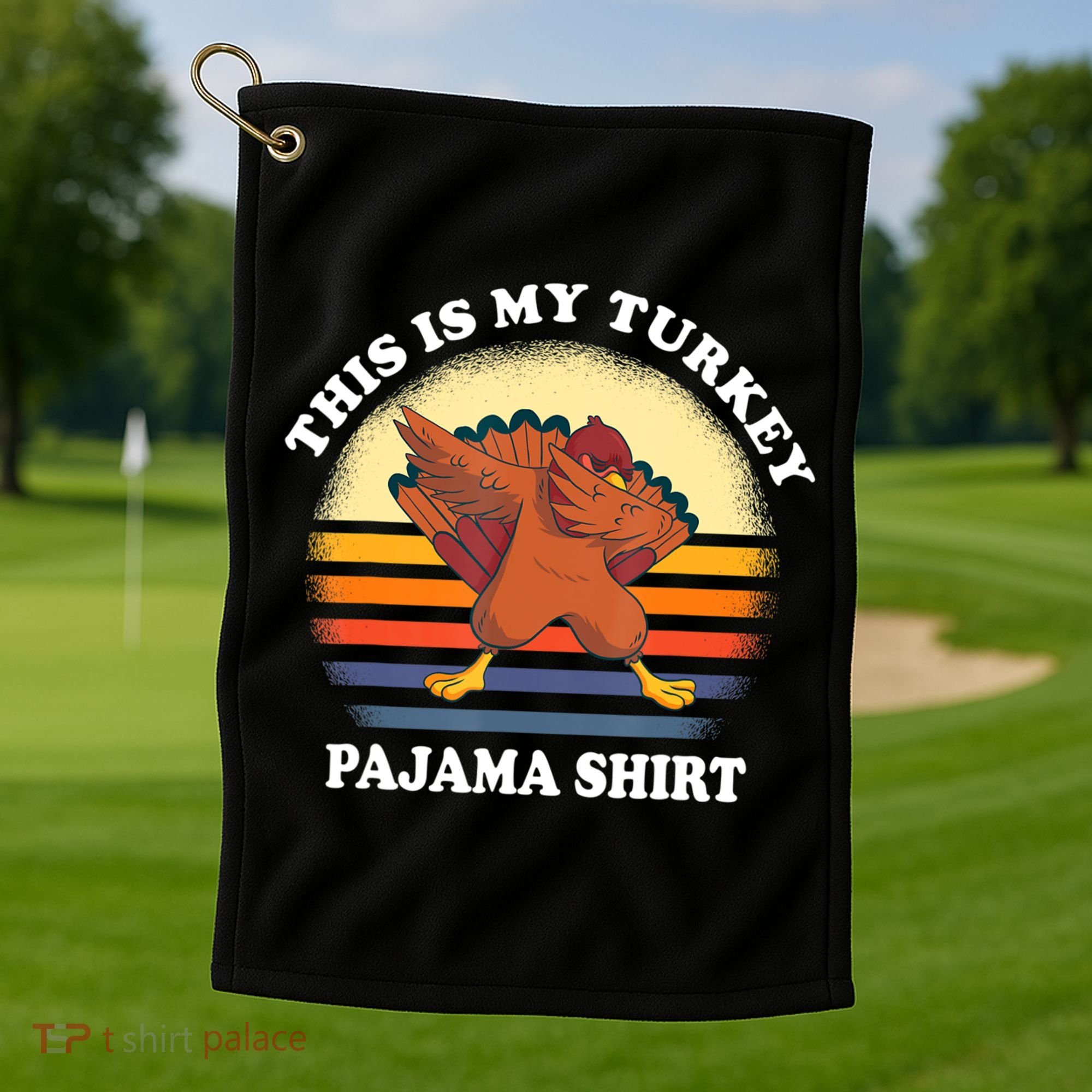 This Is My Turkey Pajama Thanksgiving Gobble Golf Towel