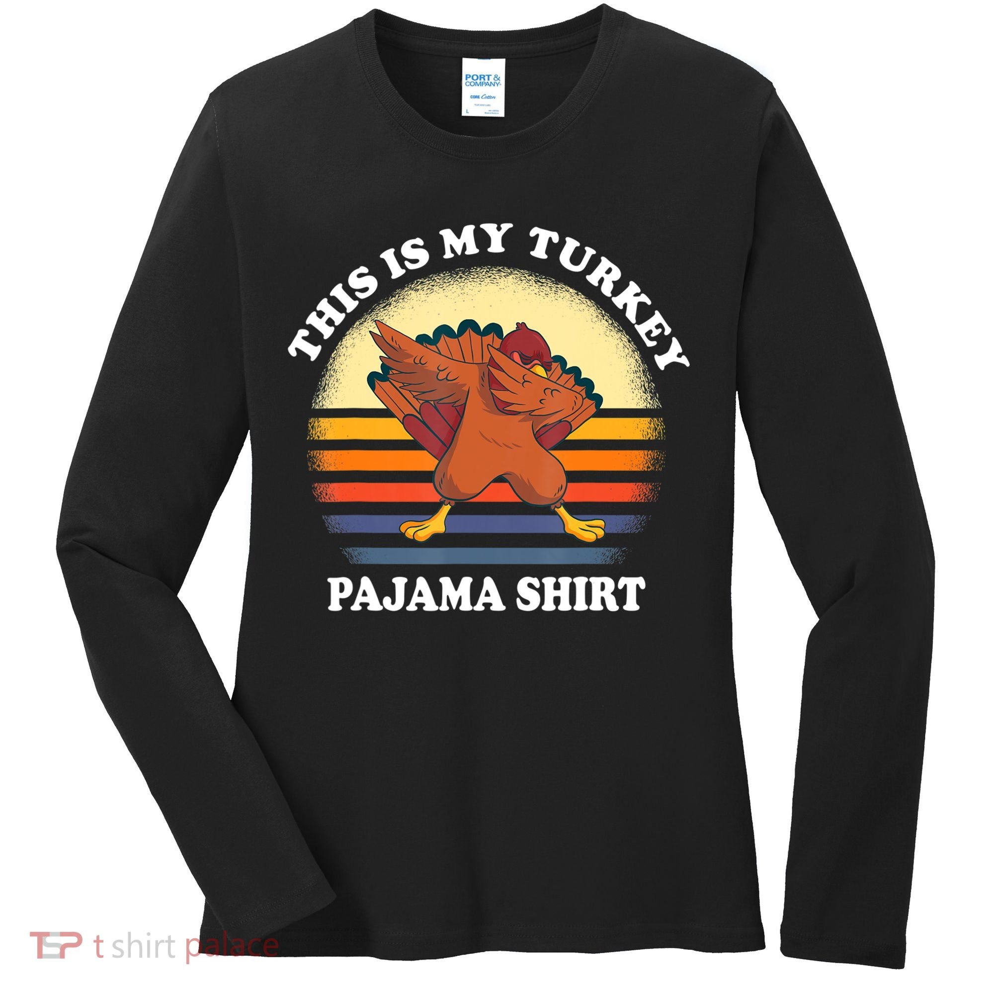 This Is My Turkey Pajama Thanksgiving Gobble Women's Long Sleeve Shirt