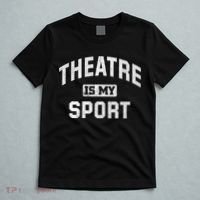 Theatre Is My Sport Theatre Quote Gift Funny Thespian Gift T-Shirt thumb 5