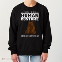 This Is My Human Costume IM Really A Grizzly Bear Women's Sweatshirt thumb 0