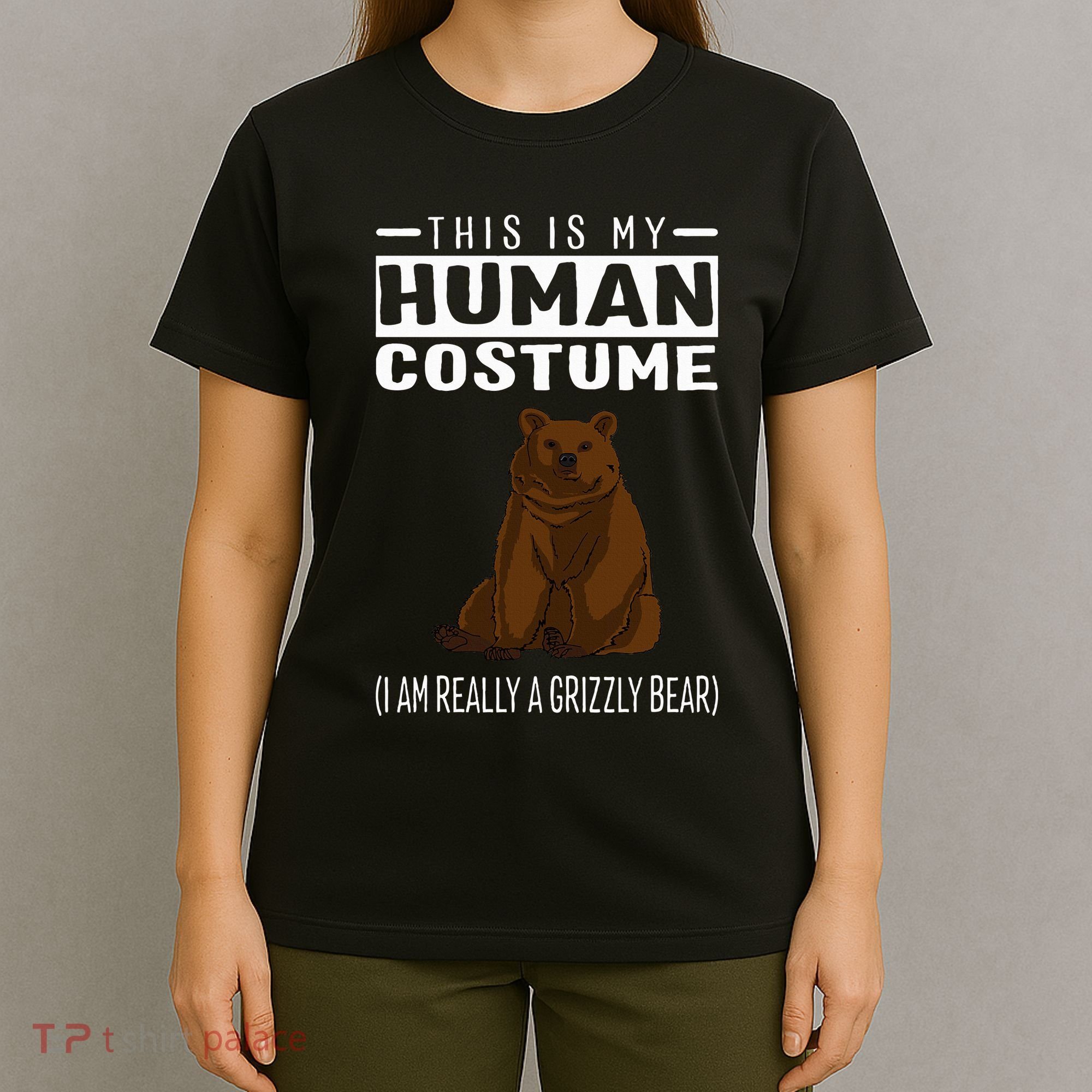 This Is My Human Costume IM Really A Grizzly Bear T-Shirt