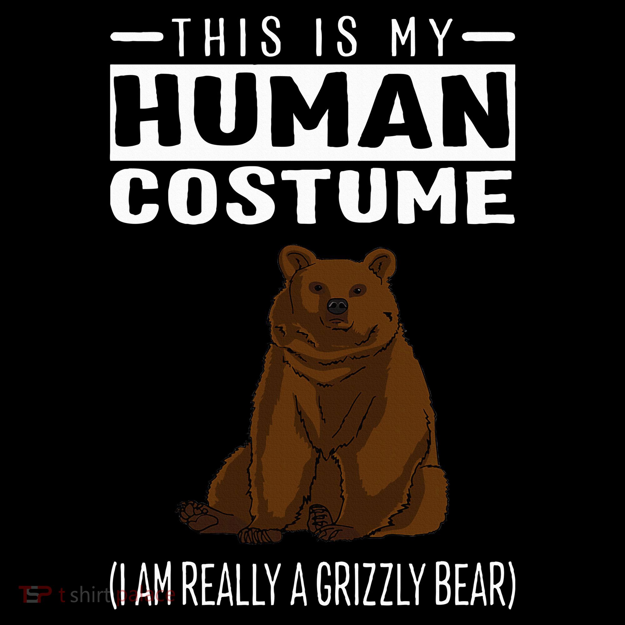 This Is My Human Costume IM Really A Grizzly Bear Bucket Hat
