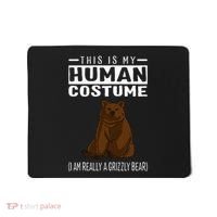 This Is My Human Costume IM Really A Grizzly Bear Mousepad thumb 0