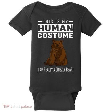 This Is My Human Costume IM Really A Grizzly Bear Baby Bodysuit