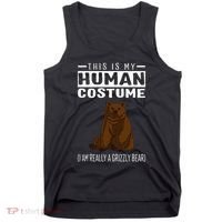 This Is My Human Costume IM Really A Grizzly Bear Tank Top thumb 0