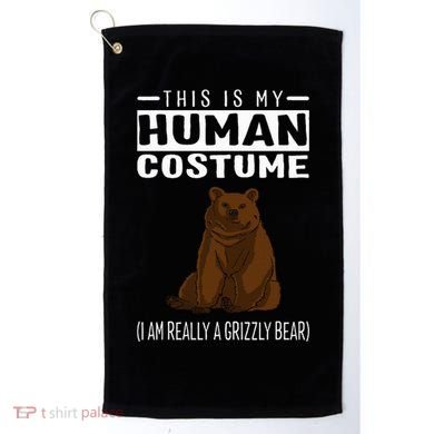 This Is My Human Costume IM Really A Grizzly Bear Golf Towel